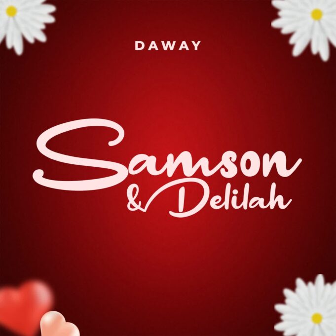 Daway - Samson & Delilah