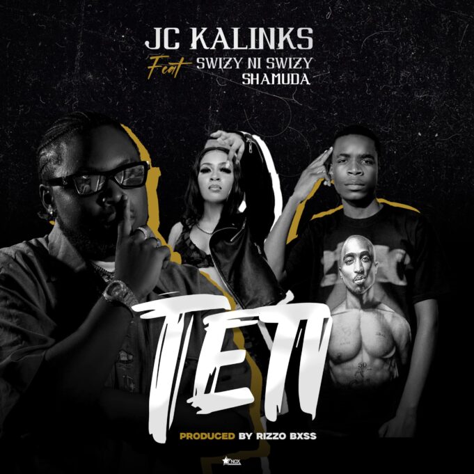 JC Kalinks - Teti Ft Swizzy Ni Swizzy & Shamuda