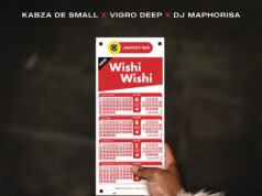 Kabza De Small – Wishi Wishi Ft Scotts Maphuma & Young Stunna Kabza De Small - Wishi Wishi Ft Scotts Maphuma & Young Stunna