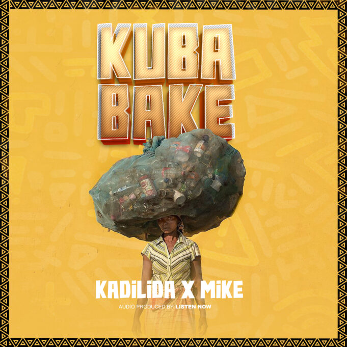 Kadilida - Kubabake Ft Mike