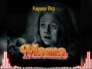 Kapaso Bkp – Mama Kapaso Bkp - Mama