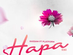 Kassam – Hapa Remix Ft Platform Kassam - Hapa Remix Ft Platform
