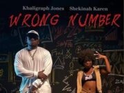 Khaligraph Jones – Wrong Number Ft Shekina Karen Khaligraph Jones - Wrong Number Ft Shekina Karen
