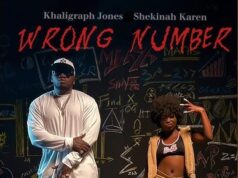 Khaligraph Jones – Wrong Number Ft Shekina Karen Khaligraph Jones - Wrong Number Ft Shekina Karen