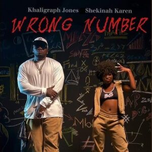 Khaligraph Jones - Wrong Number Ft Shekina Karen