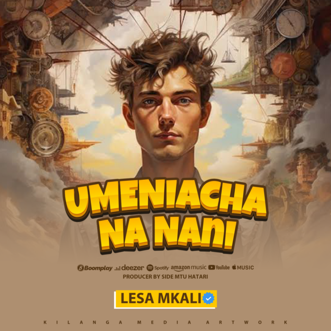 Lesa Mkali - Umeniacha Na Nani