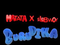 Matata – Burudika Ft Sirbwoy Matata - Burudika Ft Sirbwoy