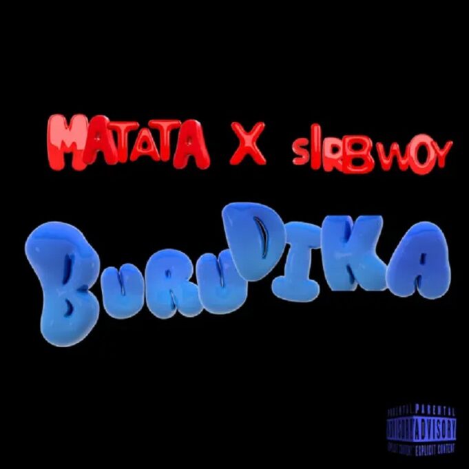 Matata - Burudika Ft Sirbwoy