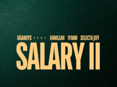 Ugaboys – Salary II (Remix) Ft Vanillah, Iyanii & Selecta Jeff Ugaboys - Salary II (Remix) Ft Vanillah, Iyanii & Selecta Jeff