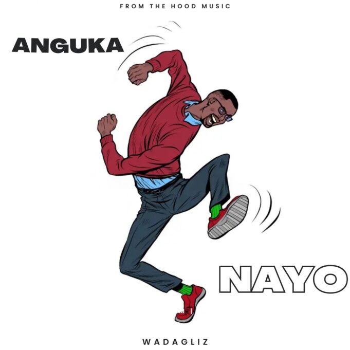 Wadagliz - Anguka Nayo