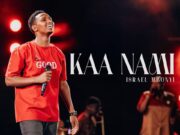 Israel Mbonyi – Kaa Nami Israel Mbonyi - Kaa Nami