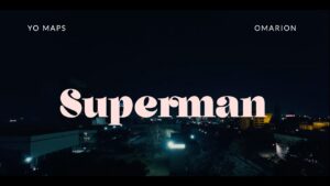 VIDEO Yo Maps - Superman Ft Omarion