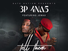 3P (4 Na 5) – Tell Them Ft Jemax 3P (4 Na 5) - Tell Them Ft Jemax