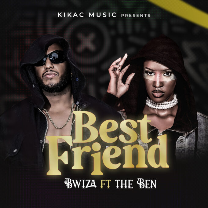 Bwiza - Best Friend Ft The Ben