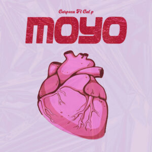 Carpoza - Moyo Ft Cat P