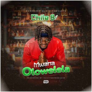 Chile 84 - Mwana Olowelela