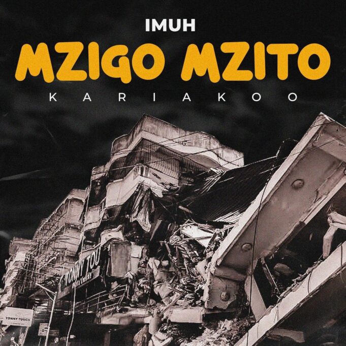 Imuh - Mzigo Mzito Kariakoo