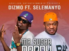 Dizmo – Ma Sugar Daddy Bapya Ft Selemanyo Dizmo - Ma Sugar Daddy Bapya Ft Selemanyo