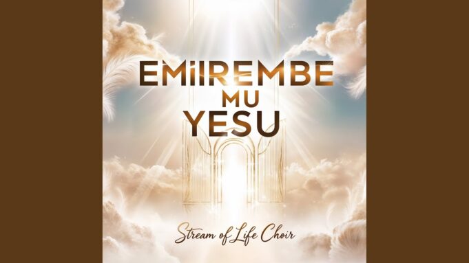 Stream Of Life Choir - Emirembe Mu Yesu