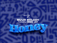 Muuh Melody – Honey Ft Immu Jay Muuh Melody - Honey Ft Immu Jay