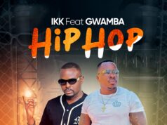 IKK – Hip Hop Ft Gwamba IKK - Hip Hop Ft Gwamba