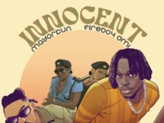 Mayorkun – Innocent Ft Fireboy Dml Mayorkun - Innocent Ft Fireboy Dml