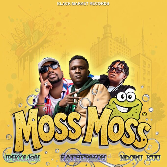 Iphoolish - Moss Moss Ft Fathermoh & Ndovu Kuu