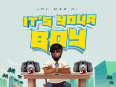 Joh Makini – It’s Your Boy Joh Makini - It's Your Boy