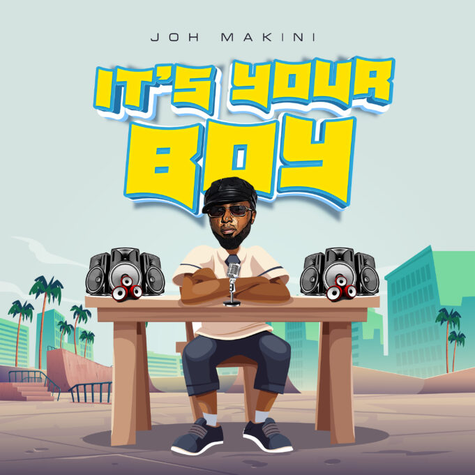 Joh Makini - It's Your Boy