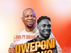 John Lisu – Uweponi Mwako Ft Zoravo John Lisu - Uweponi Mwako Ft Zoravo