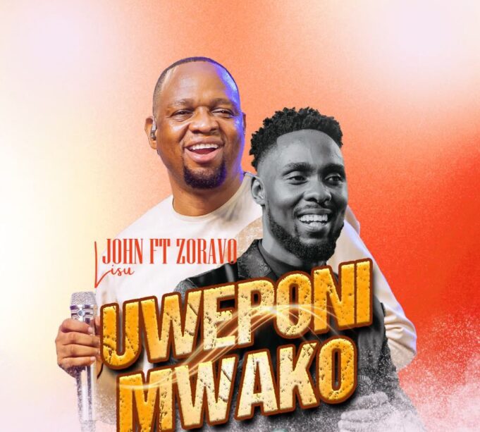 John Lisu - Uweponi Mwako Ft Zoravo