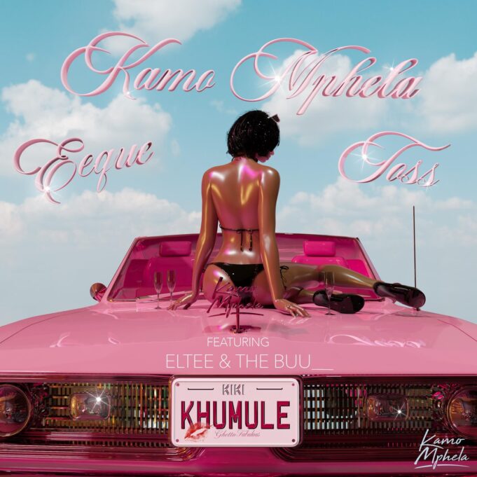 Kamo Mphela, EeQue and Toss - Khumule Ft Thebuu & Eltee