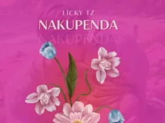 Licky Tz – Nakupenda Sana Licky Tz - Nakupenda Sana