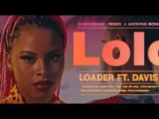 Loader – Lolo Ft Davis D Loader - Lolo Ft Davis D
