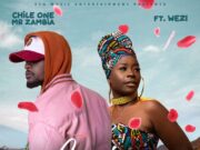 Chile One – Love Is A Beautiful Thing Ft Wezi Chile One - Love Is A Beautiful Thing Ft Wezi