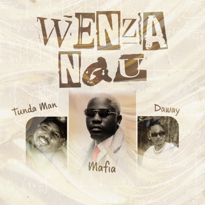 Mafia - Wenzangu Ft Tundaman & Daway