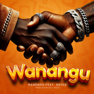 Manengo - Wanangu Ft Dayoo