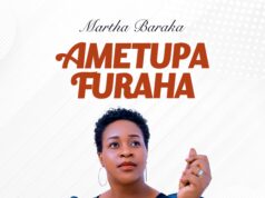 Martha Baraka – Ametupa Furaha Martha Baraka - Ametupa Furaha
