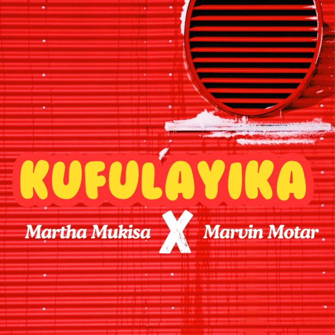 Martha Mukisa - Kufulaika Ft Marvin Moter