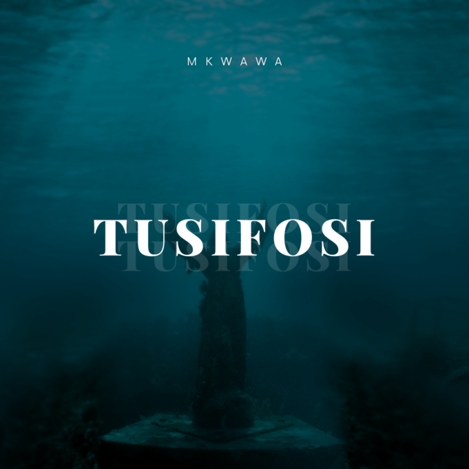 Mkwawa - Tusifosi