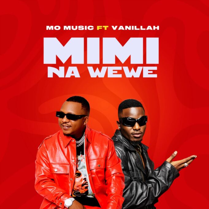 Mo Music - Mimi Na Wewe Ft Vanillah