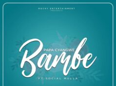 Papa Cyangwe – Bambe Ft Social Mula Papa Cyangwe - Bambe Ft Social Mula