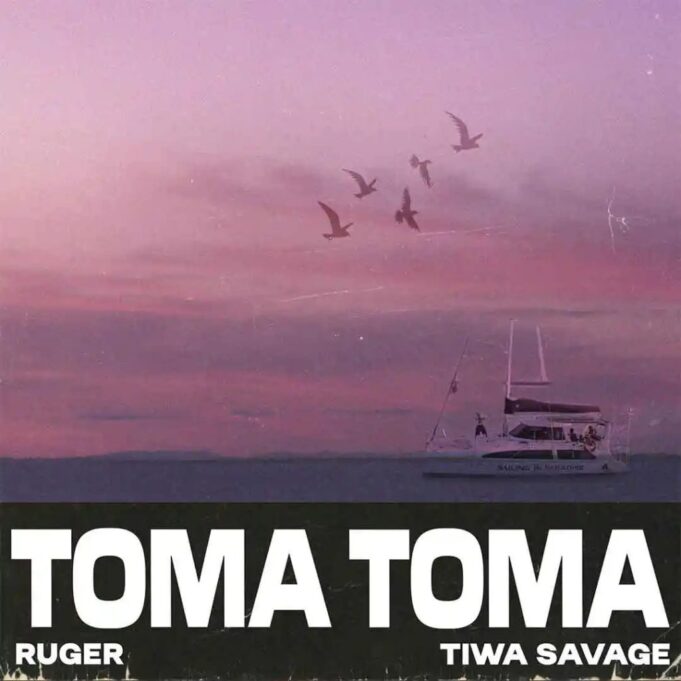 Ruger - 'Toma Toma' Ft Tiwa Savage