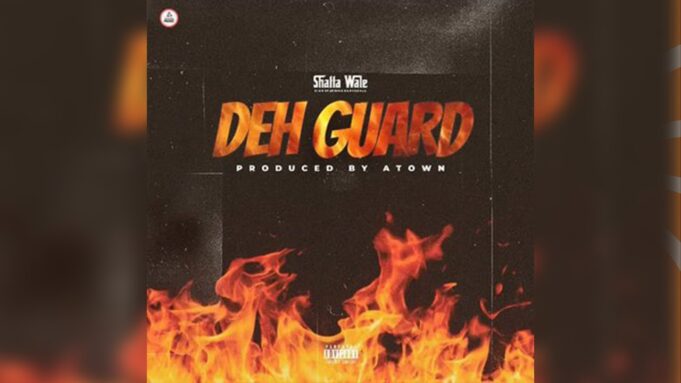 Shatta Wale - Deh Guard