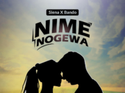 Siena – Nimenogewa Ft Bando Siena - Nimenogewa Ft Bando