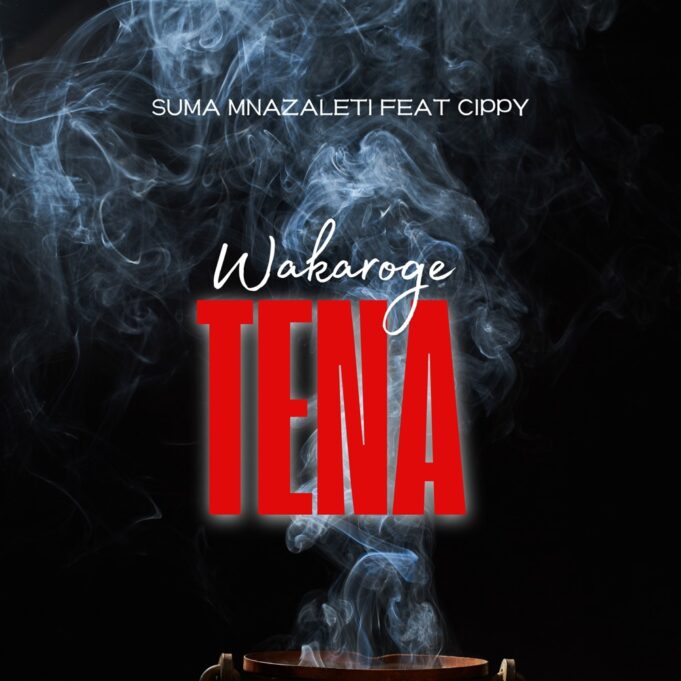 Suma Mnazaleti - Wakaroge Tena Ft Cippy