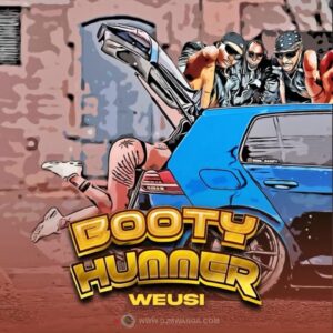 Weusi - Booty Hummer