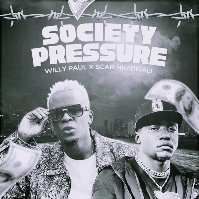 Willy Paul - Society Pressure Ft Scar Mkadinali