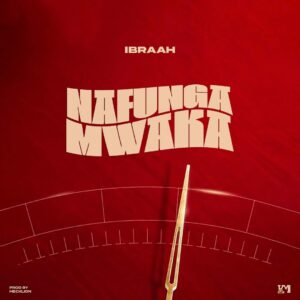 Ibraah - Nafunga Mwaka