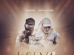 Bargoss – Mayi Ft Koffi Olomide Bargoss - Mayi Ft Koffi Olomide